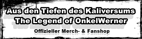 The Legend of Onkel Werner Merch & Fanshop